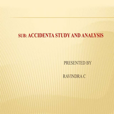 Accidents studies by ravindra c