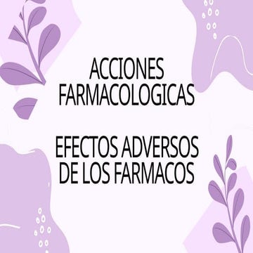 Acciones farmacologícas y Efectos Adversos