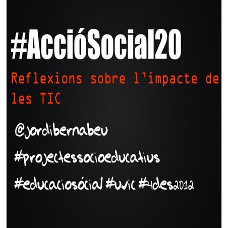 Acció Social 2.0: l'entorn de les xarxes socials aplicat a l'educació social 