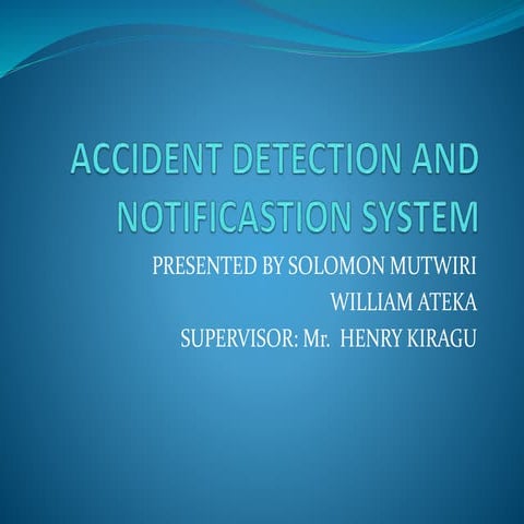 Accisdent detection and notificstion system