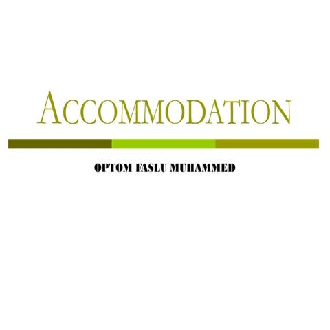 Accommodation 