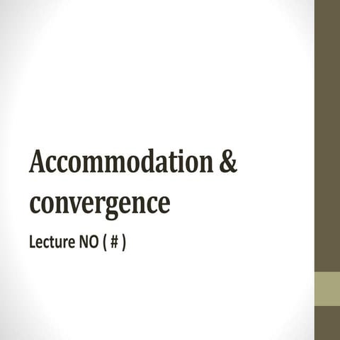 Accommodation_&_convergence.pptx