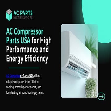 AC Compressor Parts USA for High Performance and Energy Efficiency | PPTX