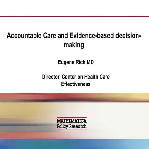 Accountable care and evidence based decision making