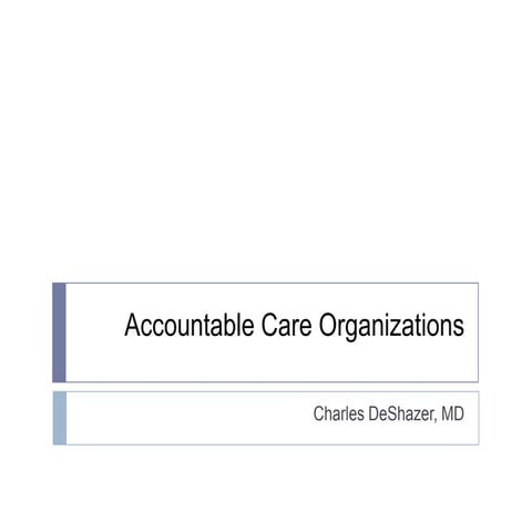 Accountable Care Organizations Overview