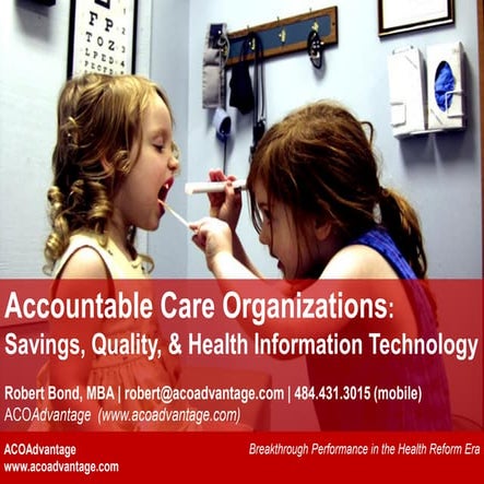 Accountable Care Organizations: Savings, Quality, and Information Technology