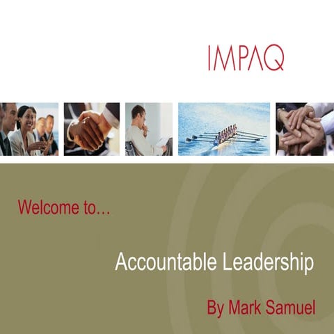 CHO Group Presentation on Accountable Leadership - by Mark Samuel