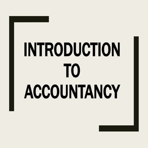 INTRODUCTION TO ACCOUNTANCY