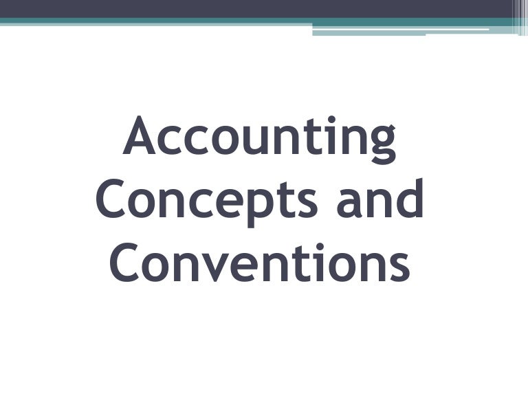 Accounting concepts and conventions