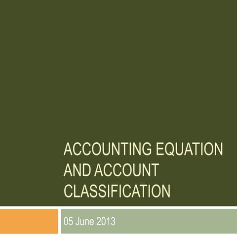 Accounting equation and account classification 06052013