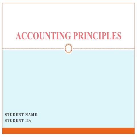 ACCOUNTING PRINCIPLES ASSIGNMENT | SAMPLE PPT