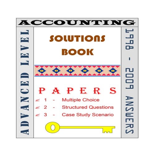 Advanced Level Accounting Soultions 1998 - 2009 Answers 