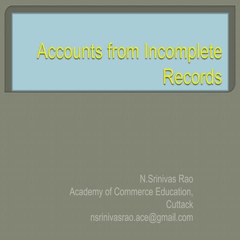 Accounts from incomplete records