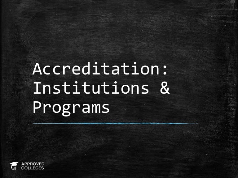 Accreditation Institutions & Programs
