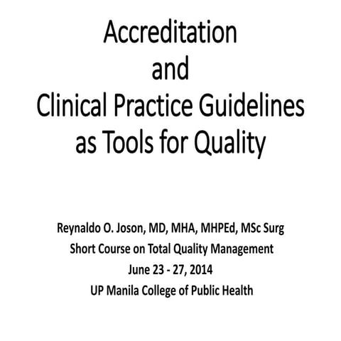 Accreditation and Clinical Practice Guidelines as Tools for Quality - Introdu...