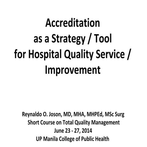 Accreditation as a Strategy / Tool for Hospital Quality Service Improvement