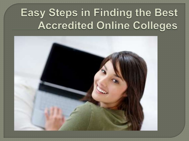 Easy Steps in Finding the Best Accredited Online Colleges