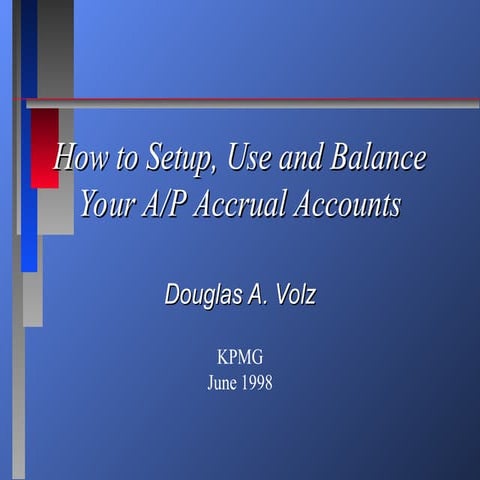 How to Setup, Use and Balance Your A/P Accrual Accounts