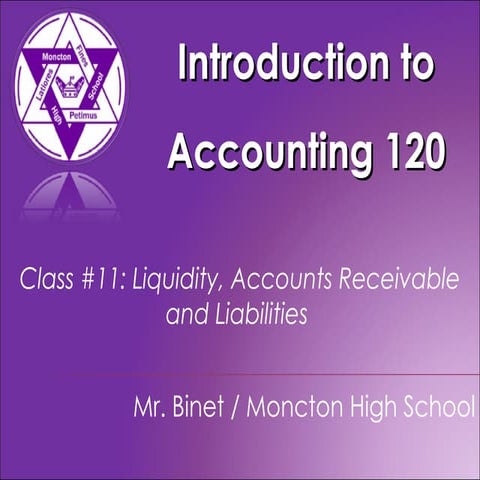 Acct120   class #11 -liquidity, accounts receivable and liabilities