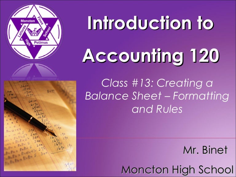 acct120 class 13 creating a balance sheet formatting and rules