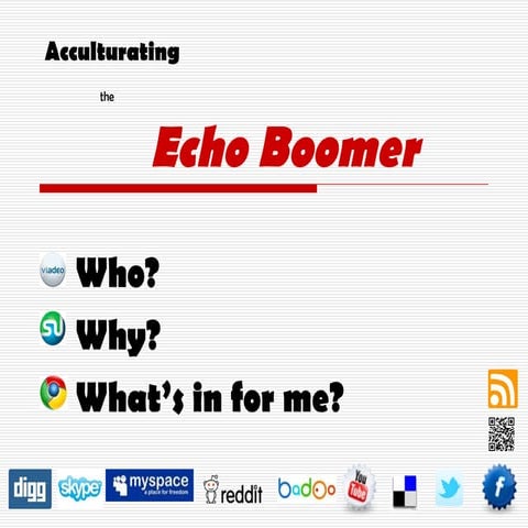 Acculturating the Echo Boomer