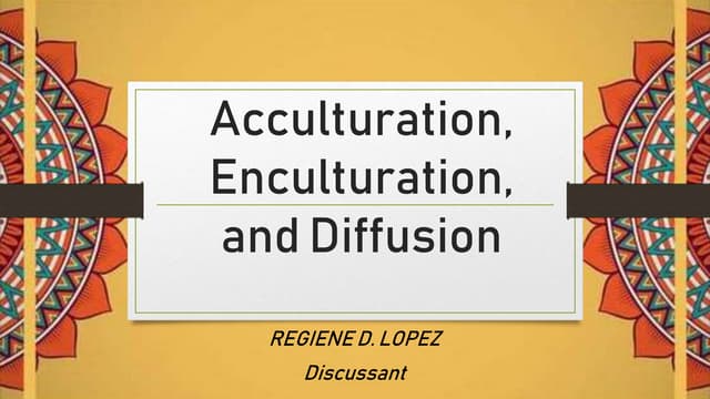 Enculturation and acculturation | PPTX