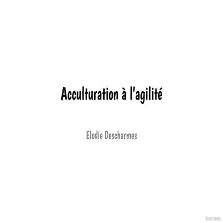 Acculturation agilite