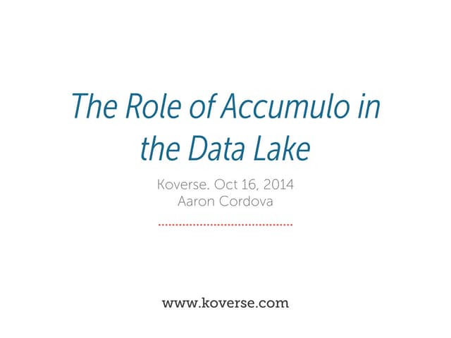Apache Accumulo and the Data Lake