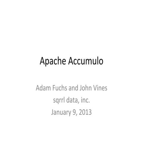 Accumulo meetup 20130109
