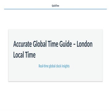 Accurate Global Time Guide – London Local Time.pptx