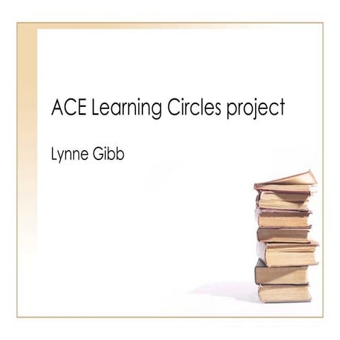 ACE learning Circles Project Workshop presentation