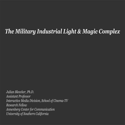 Ace2006 Talk The Military Industrial Light And Magic Complex Slides