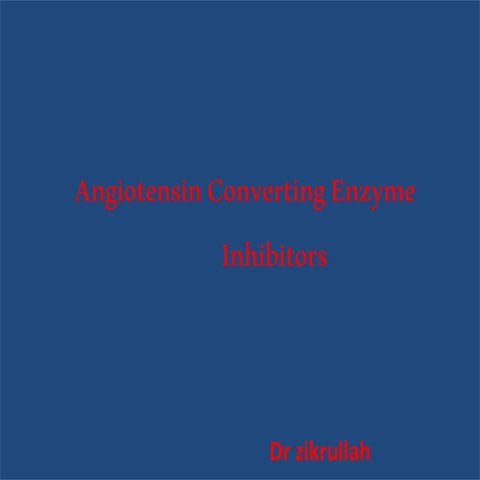 ANGIOTENSIN CONVERTING ENZYME/ACE inhibitors | PPT