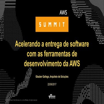 Acelerando a entrega de software com as ferramentas de desenvolvimento da AWS