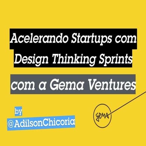 Acelerando Startups com Design Thinking Sprints