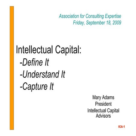 Intellectual Capital: Define, Understand and Capture It