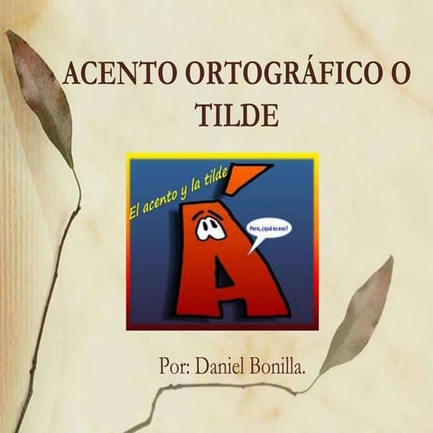 Acento ortográfico o tilde