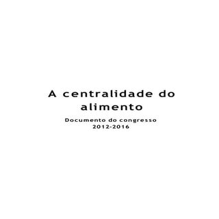 A Centralidade do Alimento 