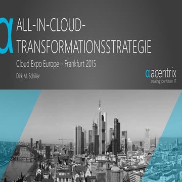 Acentrix 2015 - All in Cloud Transformationsstrategie