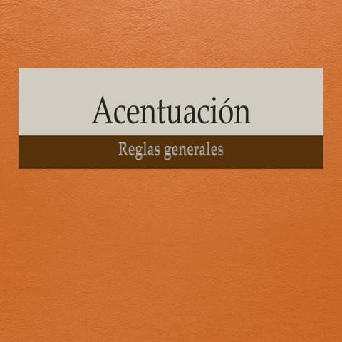 Acentuación: reglas generales