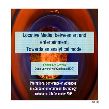 Locative media: between art and entertainment. Towards an analytical model