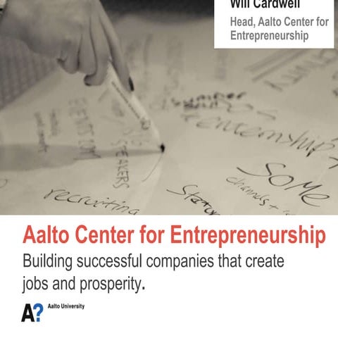 Aalto Center for Entrepreneurship -- Finland
