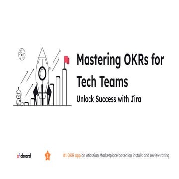 Mastering OKRs for Tech Teams: Unlock Success with Jira