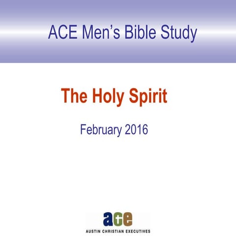 ACE Spring 2016 - The Holy Spirit's Divine Association with the Father and the Son