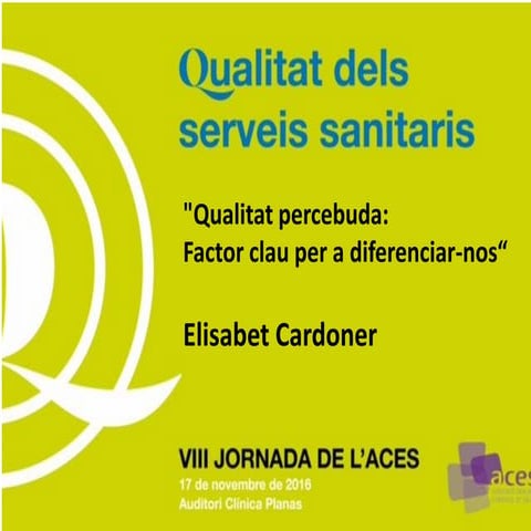 Calidad asistencial?, of course!...y el paciente?