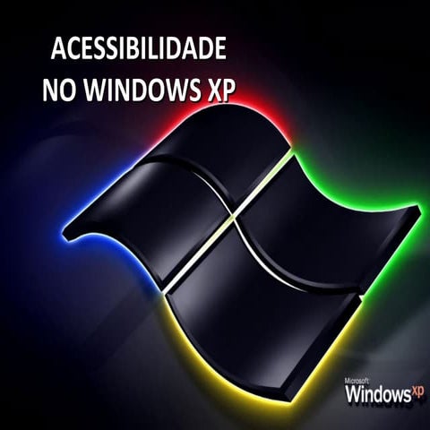 Acessibilidade no windows xp