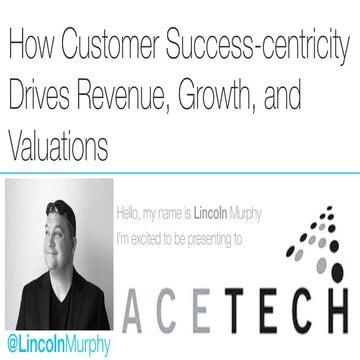 How Customer Success-centricityDrives Revenue, Growth, and Valuations