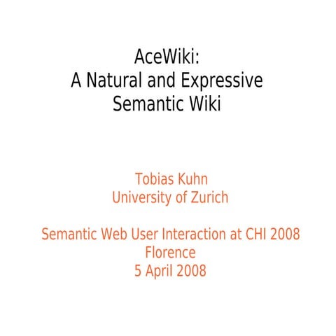 AceWiki: A Natural and Expressive Semantic Wiki