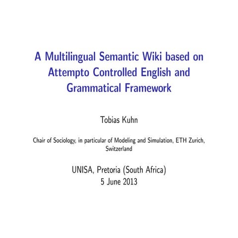 A Multilingual Semantic Wiki based on Attempto Controlled English and Grammat...