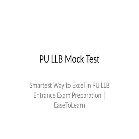 Ace Your Law Entrance with EaseToLearn’s PU LLB Mock Test | PPTX